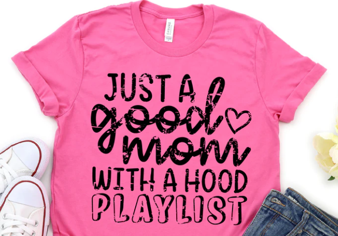 Just a good mom with a hood playlist