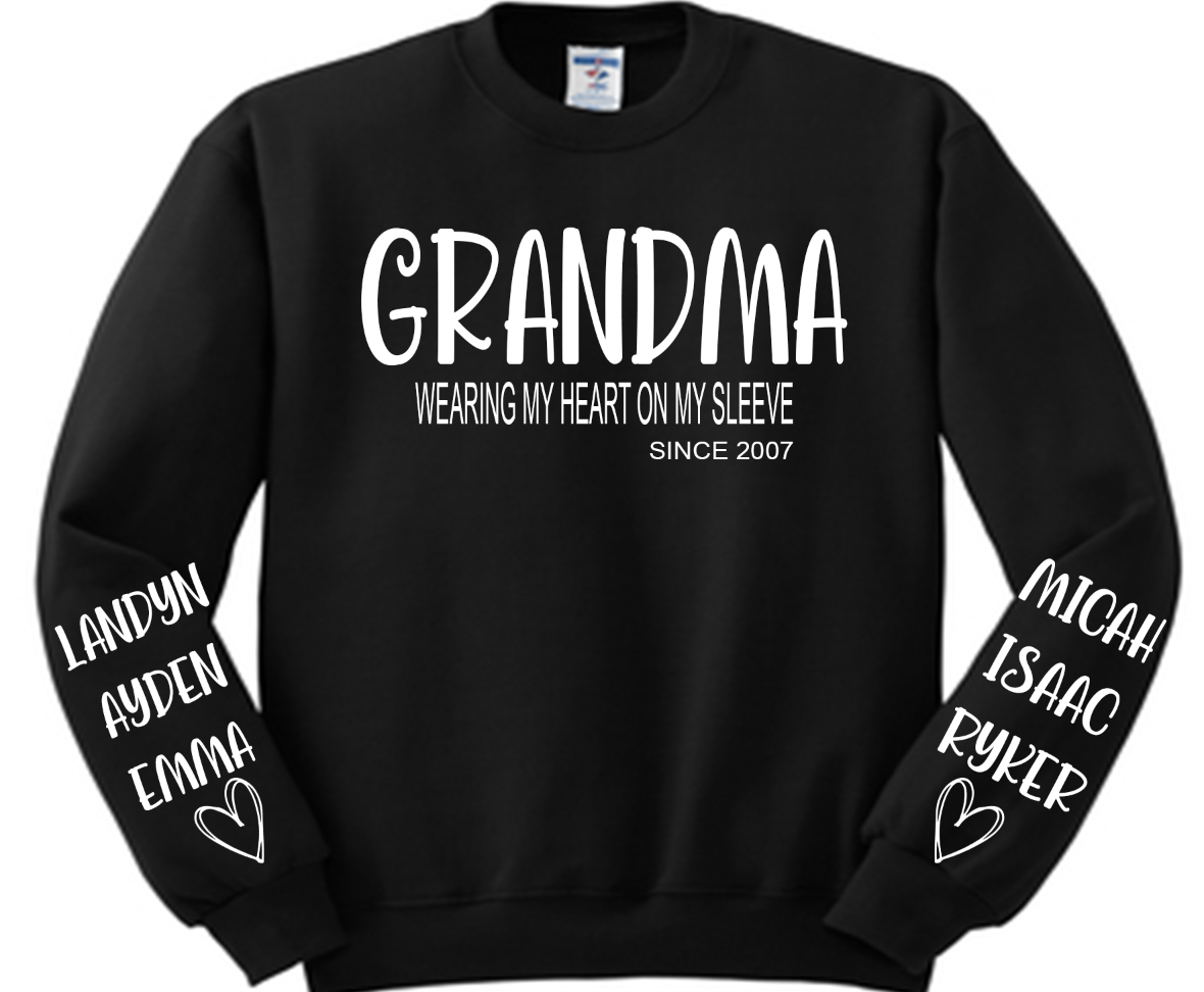Customizable Grandma Sweatshirt "I Wear my heart on my sleeve"