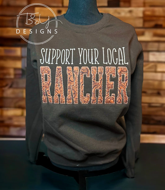 Support your local rancher embroidered crewneck sweatshirt with tooled leather cotton fabric