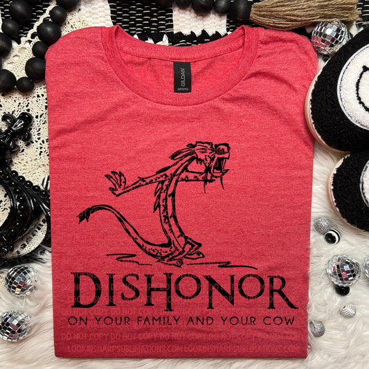 Dishonor on your family and your cow