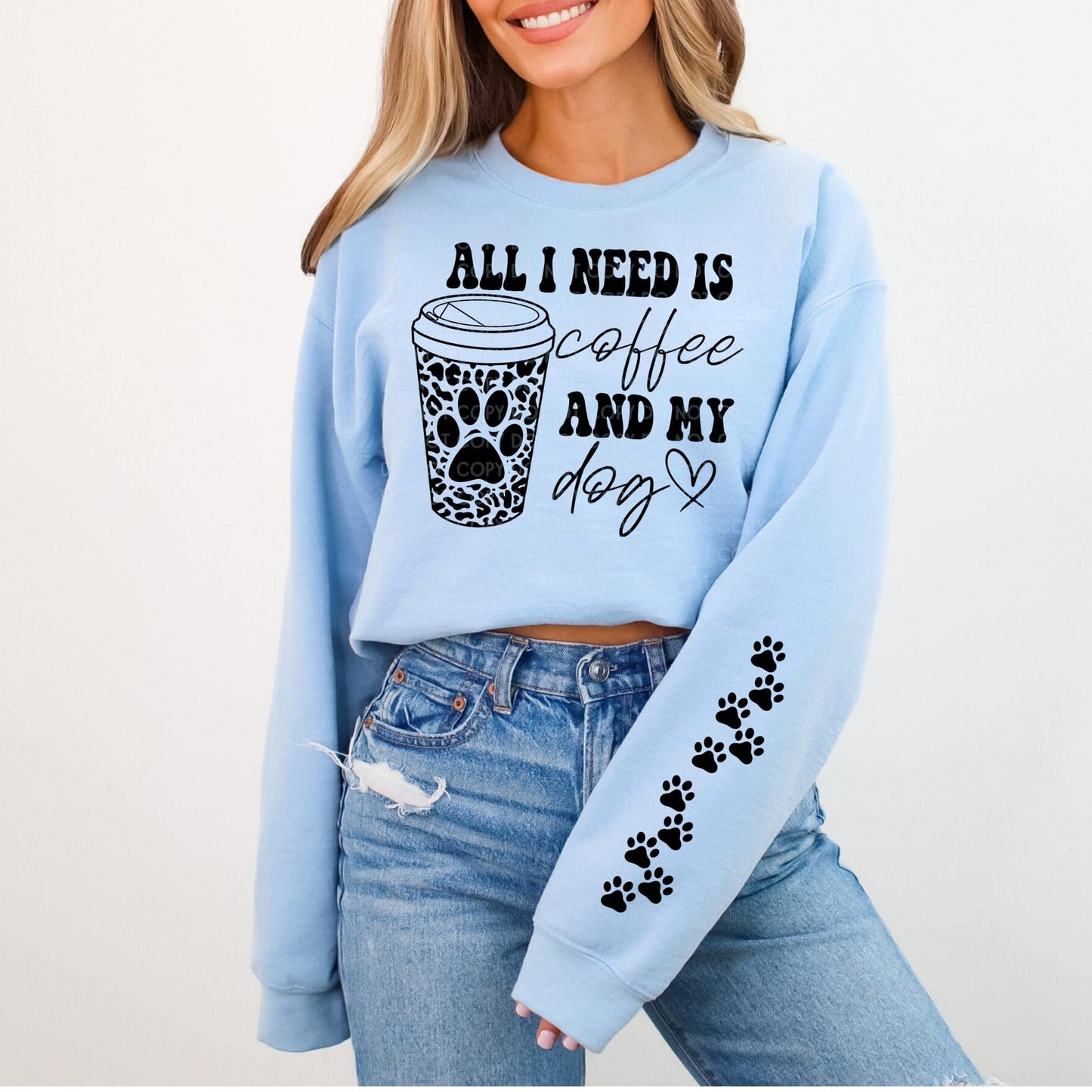 All I need is coffee and my dog w/ sleeve design crewneck sweatshirt