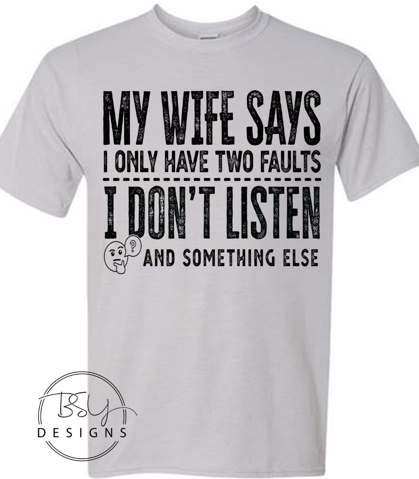 My wife says...