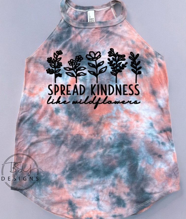 Spread kindness like wildflowers rocker tank dyed