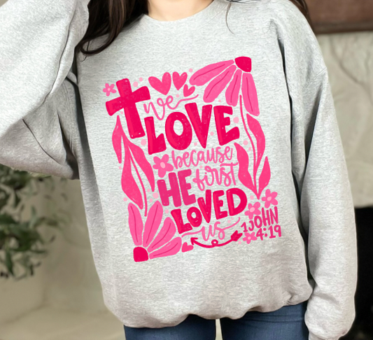 We love because He first loved us