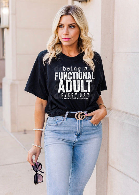 Being a functional adult everyday seems a bit excessive