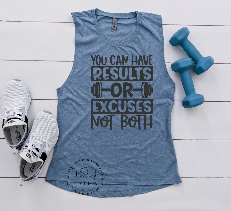 You can have results or excuses